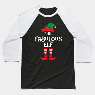 Fabulous Elf Matching Family Christmas Baseball T-Shirt